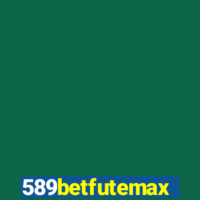 589betfutemax futebol ao vivo